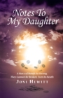 Image for Notes to My Daughter: A Story of Bonds so Strong, They Cannot Be Broken, Even in Death
