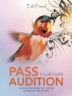 Image for Pass Your Own Audition : A 100-Day Self-Care, Self-Esteem Workbook for Singers