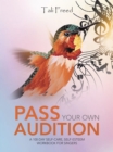 Image for Pass Your Own Audition: A 100-Day Self-Care, Self-Esteem Workbook for Singers