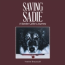 Image for Saving Sadie : A Border Collie&#39;s Journey