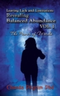 Image for Leaving Lack and Limitation; Revealing Balanced Abundance Vol. 1