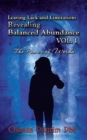 Image for Leaving Lack and Limitation; Revealing Balanced Abundance Vol. 1: The Power of Words