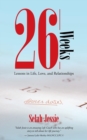 Image for 26 Weeks : Lessons in Life, Love, and Relationships