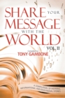 Image for Share Your Message with the World: Vol. Ii