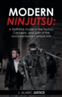 Image for Modern Ninjutsu : A Definitive Guide to the Tactics, Concepts, and Spirit of the Unconventional Combat Arts