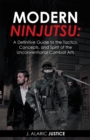Image for Modern Ninjutsu: a Definitive Guide to the Tactics, Concepts, and Spirit of the Unconventional Combat Arts