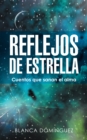 Image for Reflejos De Estrella: Cuentos Que Sanan El Alma