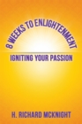 Image for 8  Weeks to Enlightenment: Igniting Your Passion
