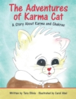 Image for Adventures of Karma Cat: A Story About Karma and Chakras.