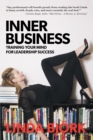 Image for Inner Business: Training Your Mind for Leadership Success