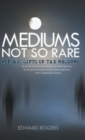 Image for Mediums Not So Rare : Psychic Gifts of the Mediums