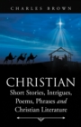Image for Christian Short Stories, Intrigues, Poems, Phrases and Christian Literature
