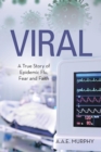 Image for Viral : A True Story of Epidemic Flu, Fear and Faith