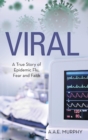 Image for Viral : A True Story of Epidemic Flu, Fear and Faith