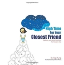 Image for High Time For Your Closest Friend : Six Body and Mind Solutions for Modern Life