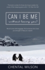 Image for Can I Be Me Without Losing You?
