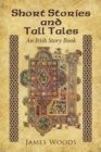 Image for Short Stories and Tall Tales : An Irish Story Book