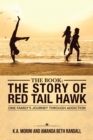 Image for Book : the Story of Red Tail Hawk: One Family&#39;S Journey Through Addiction