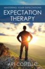 Image for Expectation Therapy: Mastering Your Expectations