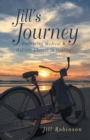 Image for Jill&#39;s Journey : Embracing Medical &amp; Holistic Choices to Healing