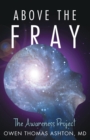 Image for Above the Fray: The Awareness Project
