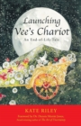 Image for Launching Vee&#39;s Chariot : An End-of-Life Tale
