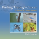 Image for Birding Through Cancer: A Seasons of Change Journey