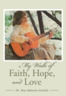 Image for My Walk of Faith, Hope, and Love