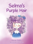 Image for Selma&#39;s Purple Hair