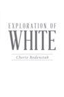 Image for Exploration of White