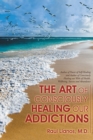 Image for The Art of Consciously Healing Our Addictions
