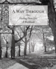 Image for Way Through: Healing from Loss a Workbook