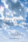 Image for Silver Linings: The Essential Guide to Building Courage, Self-Respect and Wellness