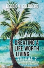 Image for Creating a Life Worth Living: Volume 2 Understanding Your Calling