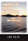 Image for ENERGY IN MOTION EXPANDING With DNA Releasing