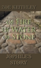 Image for Of Fire Of Water Of Stone