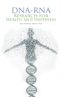 Image for Dna-Rna Research for Health and Happiness