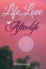 Image for Life, Love and Afterlife