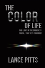 Image for Color of Life: The Light in the Darkness