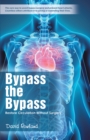 Image for Bypass the Bypass: Restore Circulation Without Surgery