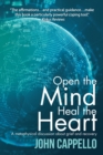 Image for Open the Mind Heal the Heart: A Metaphysical Discussion About Grief and Recovery