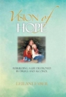 Image for Vision of Hope : Rebuilding a Life Destroyed by Drugs and Alcohol