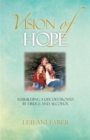 Image for Vision of Hope : Rebuilding a Life Destroyed by Drugs and Alcohol
