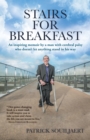 Image for Stairs for Breakfast: An Inspiring Memoir by a Man with Cerebral Palsy Who Doesn&#39;T Let Anything Stand in His Way
