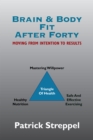 Image for Brain &amp; Body Fit After Forty: Moving from Intention to Results