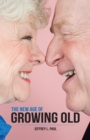 Image for New Age of Growing Old