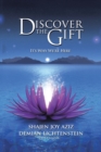Image for Discover the Gift : It&#39;s Why We&#39;re Here