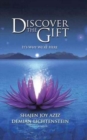 Image for Discover the Gift : It&#39;s Why We&#39;re Here