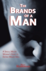 Image for Brands of a Man: A Single, Midlife Woman&#39;s Guide to Dating Midlife Men