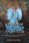 Image for Guidebook to Angel Talk : Learning to Communicate with Angels and Other Divine Beings!